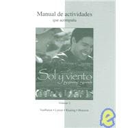 Workbook/Lab Manual (Manual de actividades) Volume B to accompany Sol y viento,9780072965735 Workbook/Lab Manual (Manual de actividades) Volume B to accompany Sol y viento,9780072965735