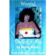 Woozel, Boxing and Me: A Look at the Funny Side of Boxing, 9781425925741