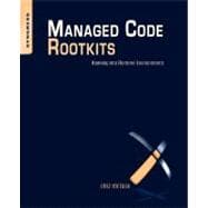 Managed Code Rootkits : Hooking into Runtime Environments, 9781597495745