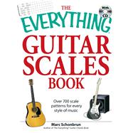 The Everything Guitar Scales Book: Over 700 Scale Patterns f..., 9781598695748