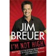 I'm Not High (But I've Got a Lot of Crazy Stories about Life..., 9781592405756