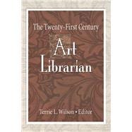 ISBN 9781317955757 product image for The Twenty-First Century Art Librarian | upcitemdb.com