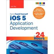Sams Teach Yourself iOS 5 Application Development in 24 Hour..., 9780672335761
