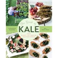 The Book of Kale: The Easy-to-grow Superfood 70+ Recipes, 9781550175769
