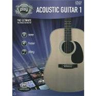 Alfred's Play Acoustic Guitar 1 : The Ultimate Multimedia In..., 9780739065778
