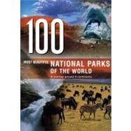 100 Most Beautiful National Parks in the World: A Journey Ac..., 9789036615778