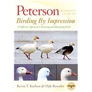 Birding by Impression: A Different Approach to Knowing and Identifying Birds,9780547195780 Birding by Impression: A Different Approach to Knowing and Identifying Birds,9780547195780