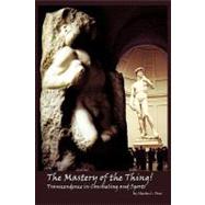 The Mastery of the Thing!: Transcendence in Counseling and S..., 9781452065786