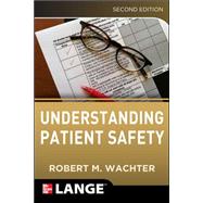 Understanding Patient Safety, Second Edition,9780071765787 Understanding Patient Safety, Second Edition,9780071765787