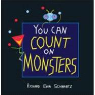 You Can Count on Monsters : The First 100 Numbers and Their ..., 9781568815787