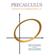 Precalculus : Enhanced with Graphing Utilities,9780136015789 Precalculus : Enhanced with Graphing Utilities,9780136015789