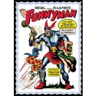 Siegel and Shuster's Funnyman : The First Jewish Superhero, ..., 9781932595789