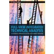 Full View Integrated Technical Analysis : A Systematic Appro..., 9780470825792