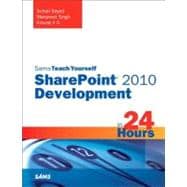 Sams Teach Yourself Sharepoint 2010 Development in 24 Hours, 9780672335792