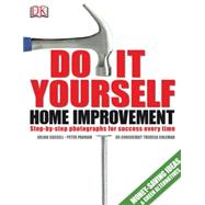 Do It Yourself : Home Improvement Step-by-Step Photographs f..., 9780756645793