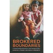 Brokered Boundaries: Creating Immigrant Identity in Anti-Imm..., 9780871545794