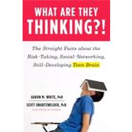 What Are They Thinking?! : The Straight Facts about the Risk..., 9780393065800