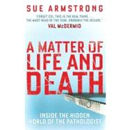 A Matter of Life and Death; Inside the Hidden World of the P..., 9781847675811