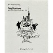 Flagship Europe : Raum&designstrategien_ on tourspace&design..., 9783211325827