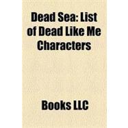 Dead Se : Two Seas Canal, Dead Sea Canal, Ahava, Arab Potash..., 9781156175828