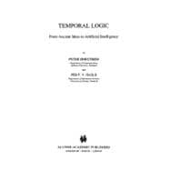 Temporal Logic : From Ancient Ideas to Artificial Intelligen..., 9789048145843