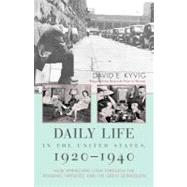 Daily Life in the United States, 1920-1940: How Americans Li..., 9781566635844