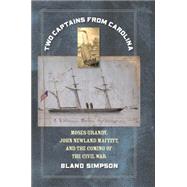 Two Captains from Carolina : Moses Grandy, John Newland Maff..., 9780807835852