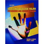 Selecting a College Major : Exploration and Decision Making,9780130395856 Selecting a College Major : Exploration and Decision Making,9780130395856