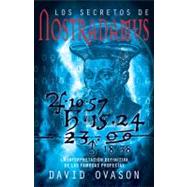 Los secretos de Nostradamus : La interpretacóin definitiva ..., 9780307475862