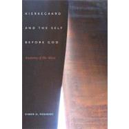 Kierkegaard and the Self Before God : Anatomy of the Abyss, 9780253355867
