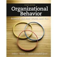 Organizational Behavior : Science, the Real World, and You, 9781111825867