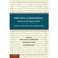 Pico della Mirandola: Oration on the Dignity of Man : A New ..., 9781107015876