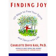 Finding Joy : 101 Ways to Free Your Spirit and Dance with Li..., 9780060925888