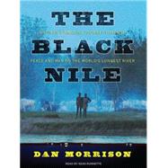The Black Nile: One Man's Amazing Journey Through Peace and ..., 9781400115891