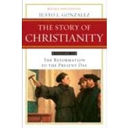 Story of Christianity Vol. 2 : The Reformation to the Presen..., 9780061855894