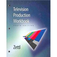 Workbook for Zettl's Television Production Handbook, 10th,9780495565895 Workbook for Zettl's Television Production Handbook, 10th,9780495565895