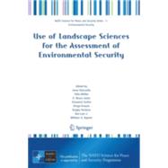Use of Landscape Sciences for the Assessment of Environmenta..., 9781402065897