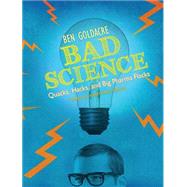 Bad Science: Quacks, Hacks, and Big Pharma Flacks, Library E..., 9781452635897