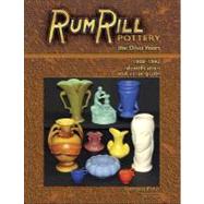 RumRill Pottery: The Ohio Years 1938-1942, Identification an..., 9781574325904