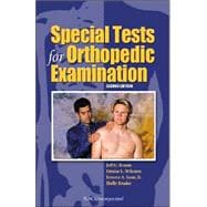 Special Tests for Orthopedic Examination,9781556425912 Special Tests for Orthopedic Examination,9781556425912