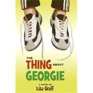 The Thing About Georgie,9780060875916 The Thing About Georgie,9780060875916