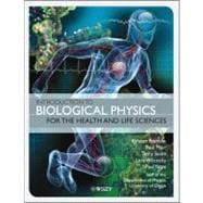 Introduction to Biological Physics for the Health and Life S..., 9780470665923