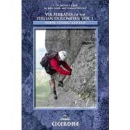 Via Ferratas of the Italian Dolomites Vol. 1 : North, Centra..., 9781852845926