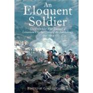 An Eloquent Soldier: The Peninsular War Journals of Lieutena..., 9781848325937
