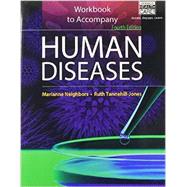 Workbook for Neighbors/Tannehill-Jones' Human Diseases, 4th