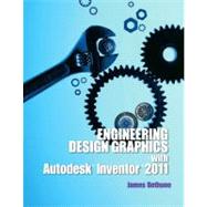 Engineering Design Graphics with Autodesk Inventor2011,9780132735940 Engineering Design Graphics with Autodesk Inventor2011,9780132735940