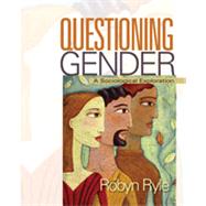 Questioning Gender : A Sociological Exploration,9781412965941 Questioning Gender : A Sociological Exploration,9781412965941