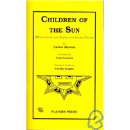 Children of the Sun : Monologues and Scenes for Latino Youth, 9780887345944