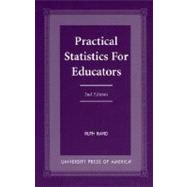 Practical Statistics for Educators,9780761815945 Practical Statistics for Educators,9780761815945