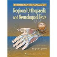 Photographic Manual of Regional Orthopaedic and Neurologic T..., 9781605475950